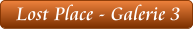 Lost Place - Galerie 3