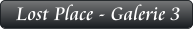 Lost Place - Galerie 3
